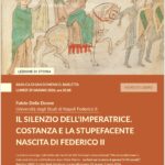 IL SILENZIO DELL’IMPERATRICE. COSTANZA E LA STUPEFACENTE NASCITA DI FEDERICO II – Le fonti per la storia di genere (V-XV secolo)